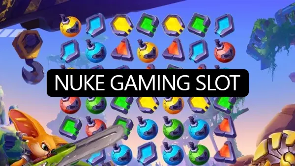 Nuke Gaming Slot Terbaru Saat Ini